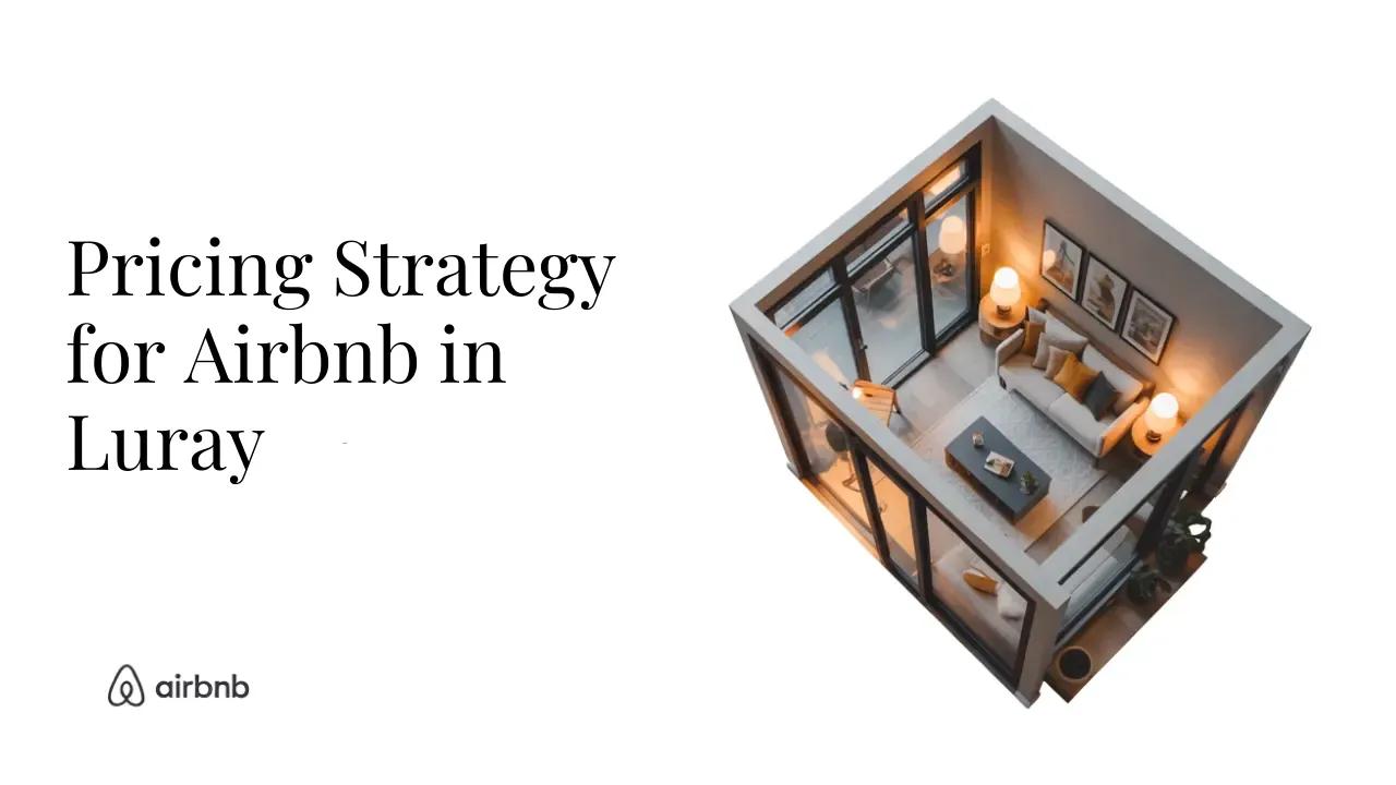 How to Set the Perfect Price for Your Airbnb in Luray - STR Specialist