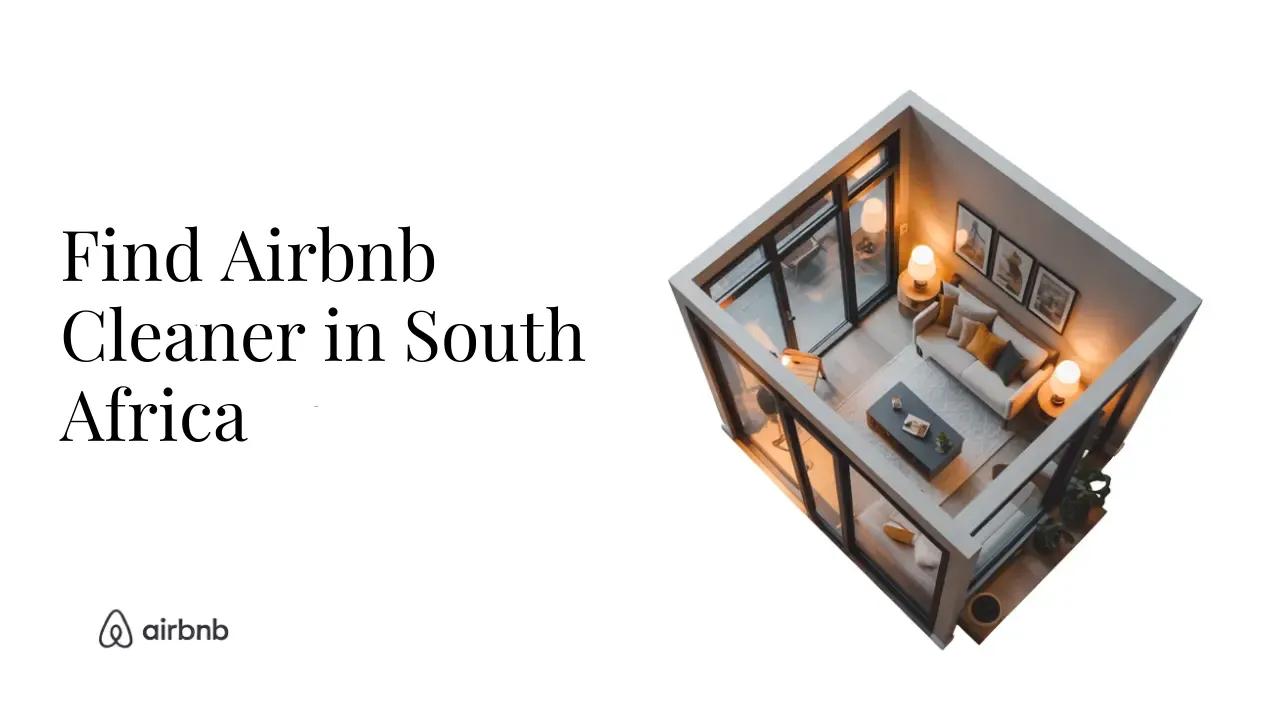 How to Find Reliable and Affordable Airbnb Cleaners in South Africa - STR Specialist