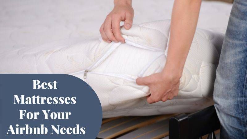 Best Mattresses to Consider for Your Airbnb Needs