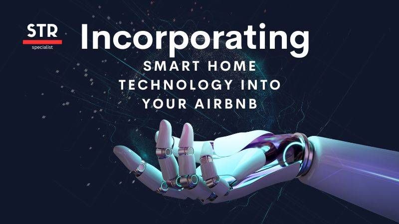 Incorporating Smart Home Technology into Your Airbnb 1