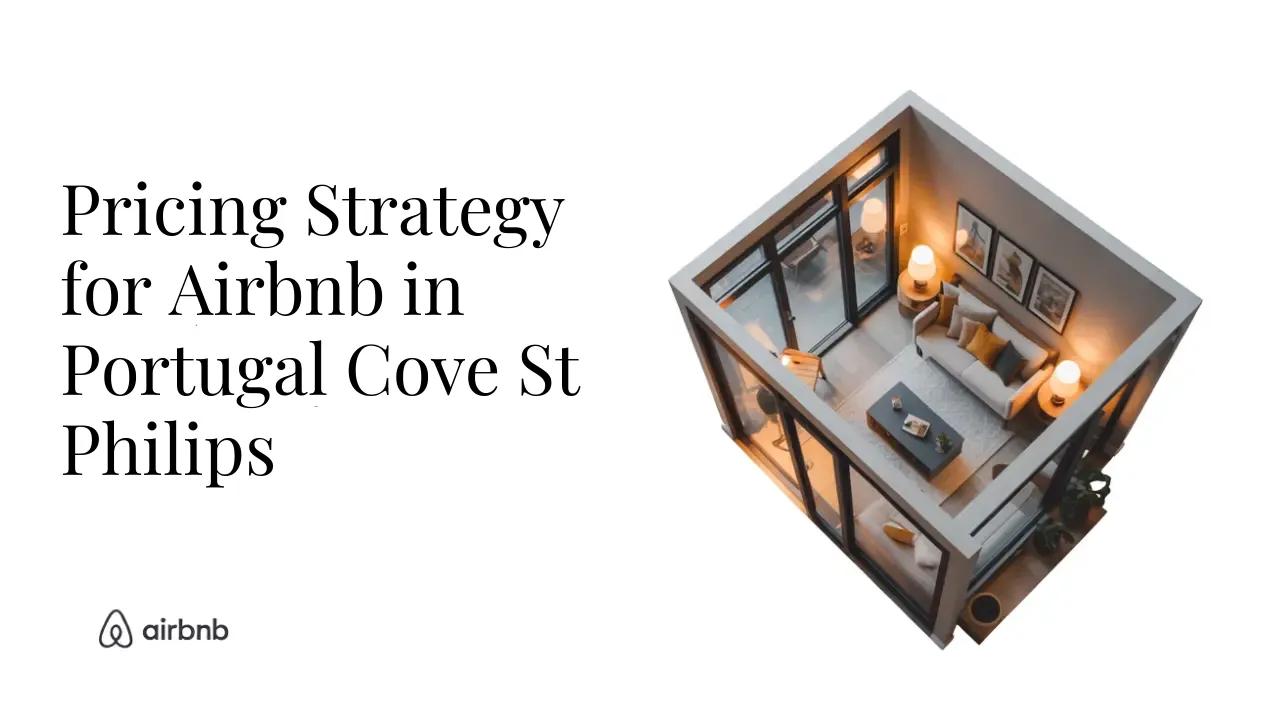 How to Set the Perfect Price for Your Airbnb in Portugal Cove-St. Philips | Hosting Secrets - STR Specialist
