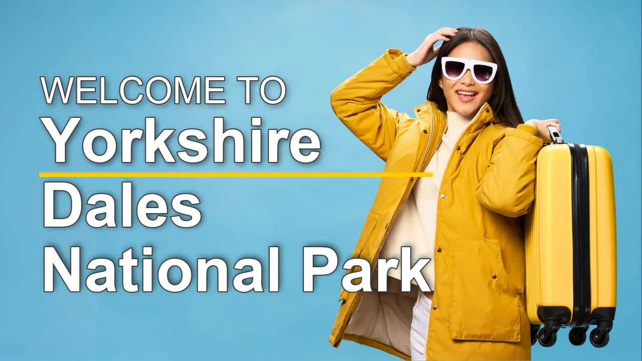 The Ultimate Travel Guide for Yorkshire Dales National Park - STR Specialist