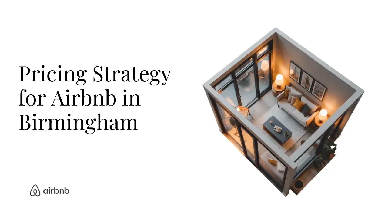 How to Set the Perfect Price for Your Airbnb in Birmingham - STR Specialist
