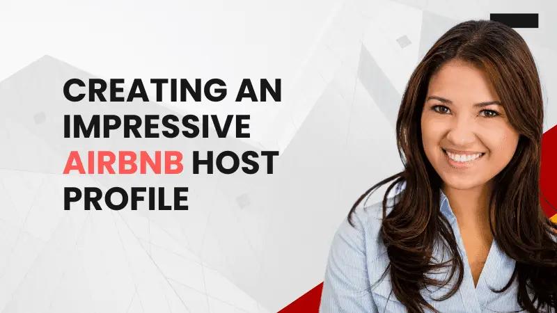 Crafting a Captivating Airbnb Host Profile A Guide to Standing Out
