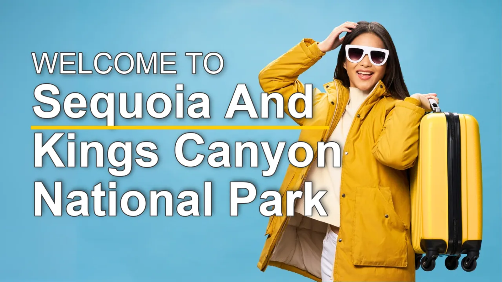 The Ultimate Travel Guide for Sequoia and Kings Canyon National Park - STR Specialist