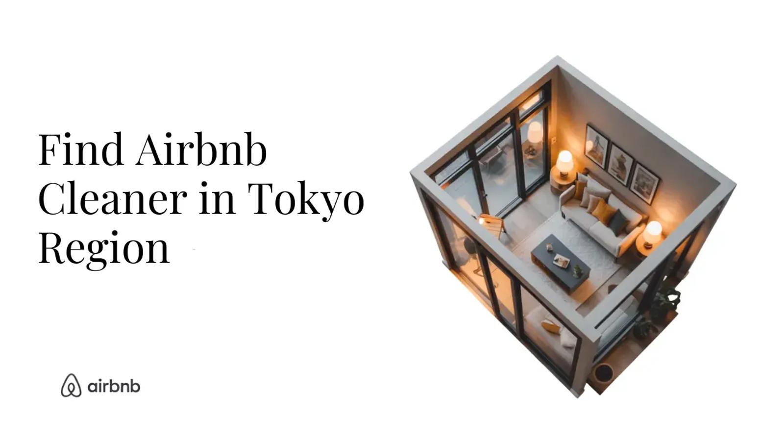 How to Find Reliable and Affordable Airbnb Cleaners in Tokyo Region - STR Specialist