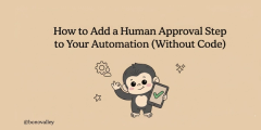 How to Add a Human Approval Step to Your Automation 