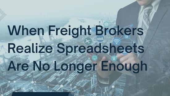 When Freight Brokers Realize Spreadsheets Are No Longer Enough