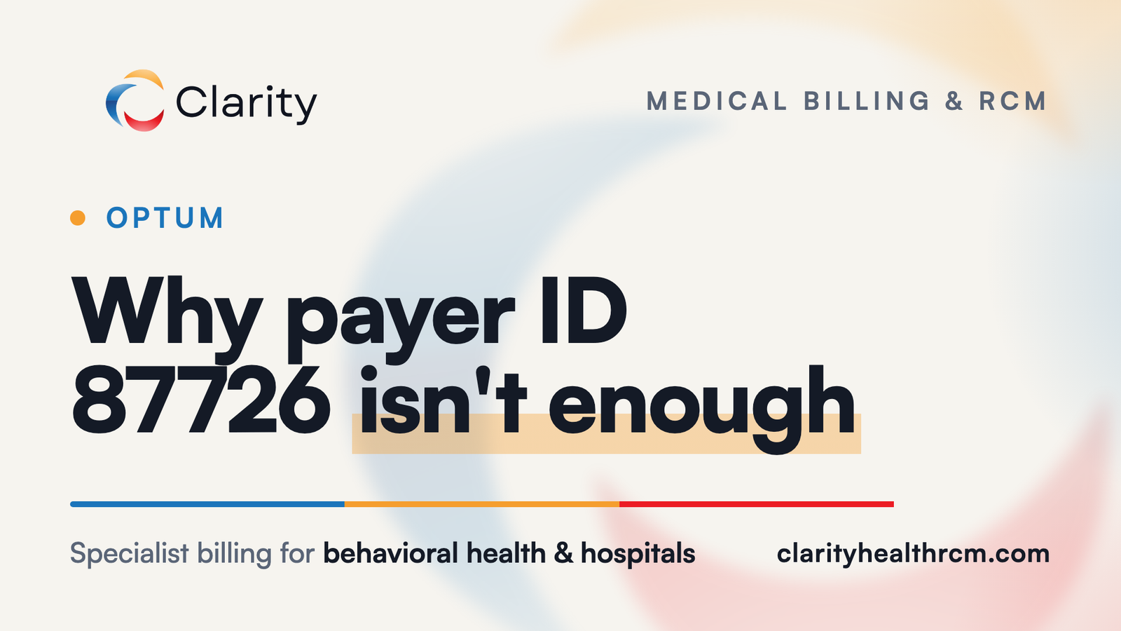Clarity Health RCM insight card: Optum payer ID 87726 is the default, not a universal answer