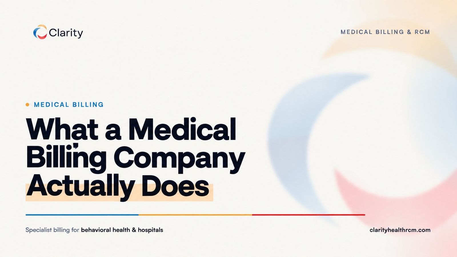 What a Medical Billing Company Actually Does (And How to Tell the Good Ones from the Rest)