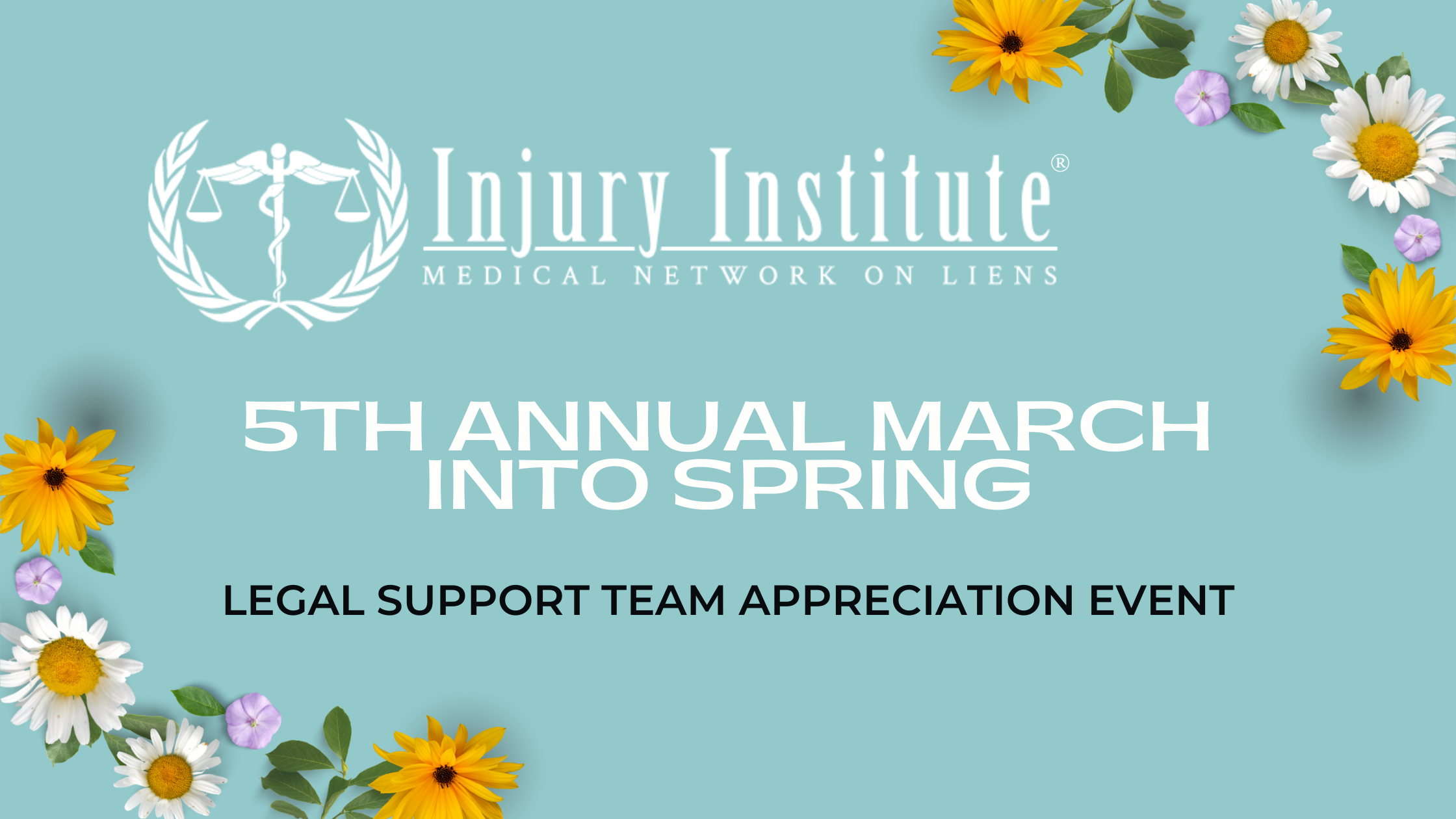 March into Spring 2025: Legal Support Team Appreciation Event