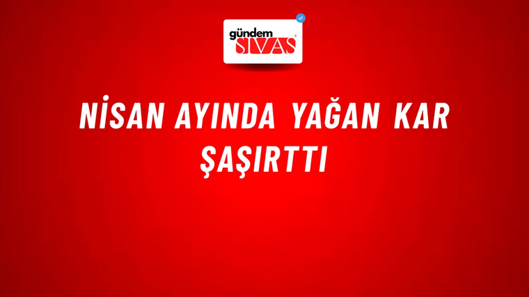 Nisan Ayında Yağan Kar Şaşırttı