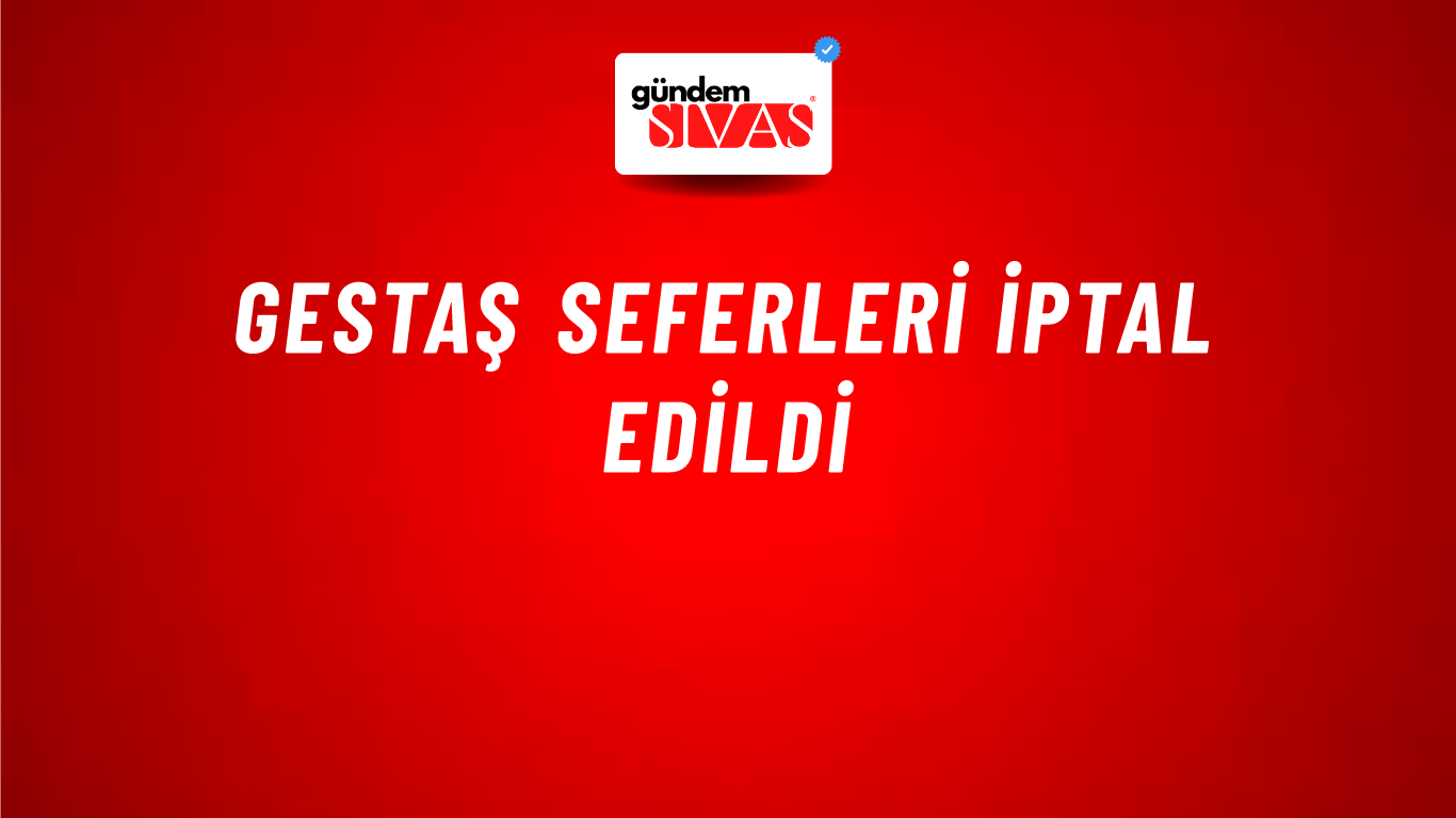GESTAŞ seferleri iptal edildi