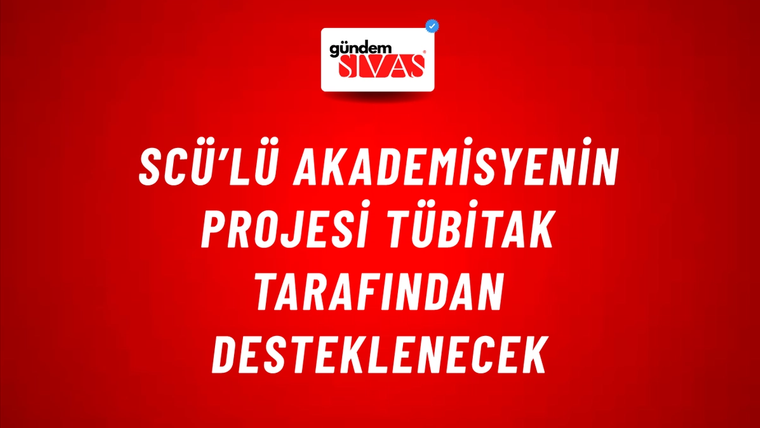 SCÜ’lü Akademisyenin Projesi TÜBİTAK Tarafından Desteklenecek