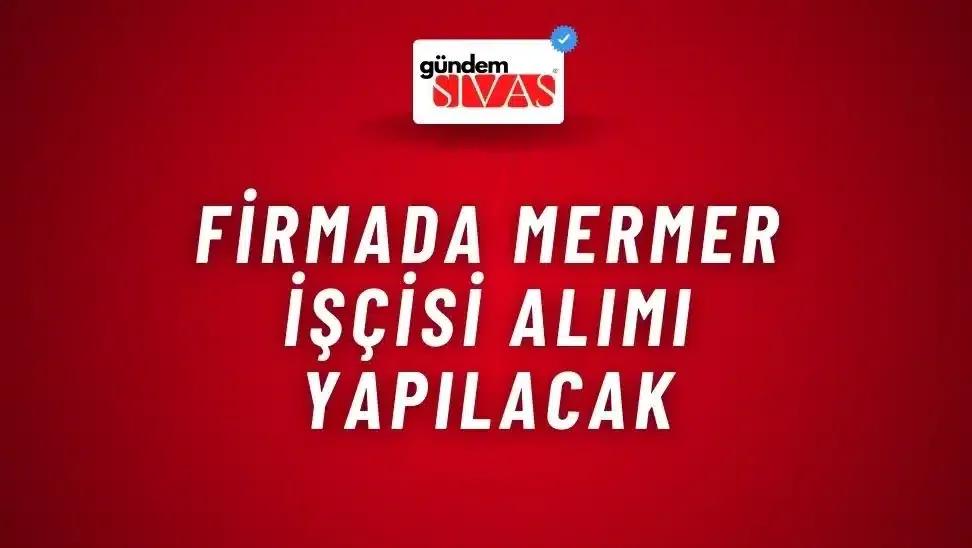 Firmada Mermer İşçisi Alımı Yapılacak