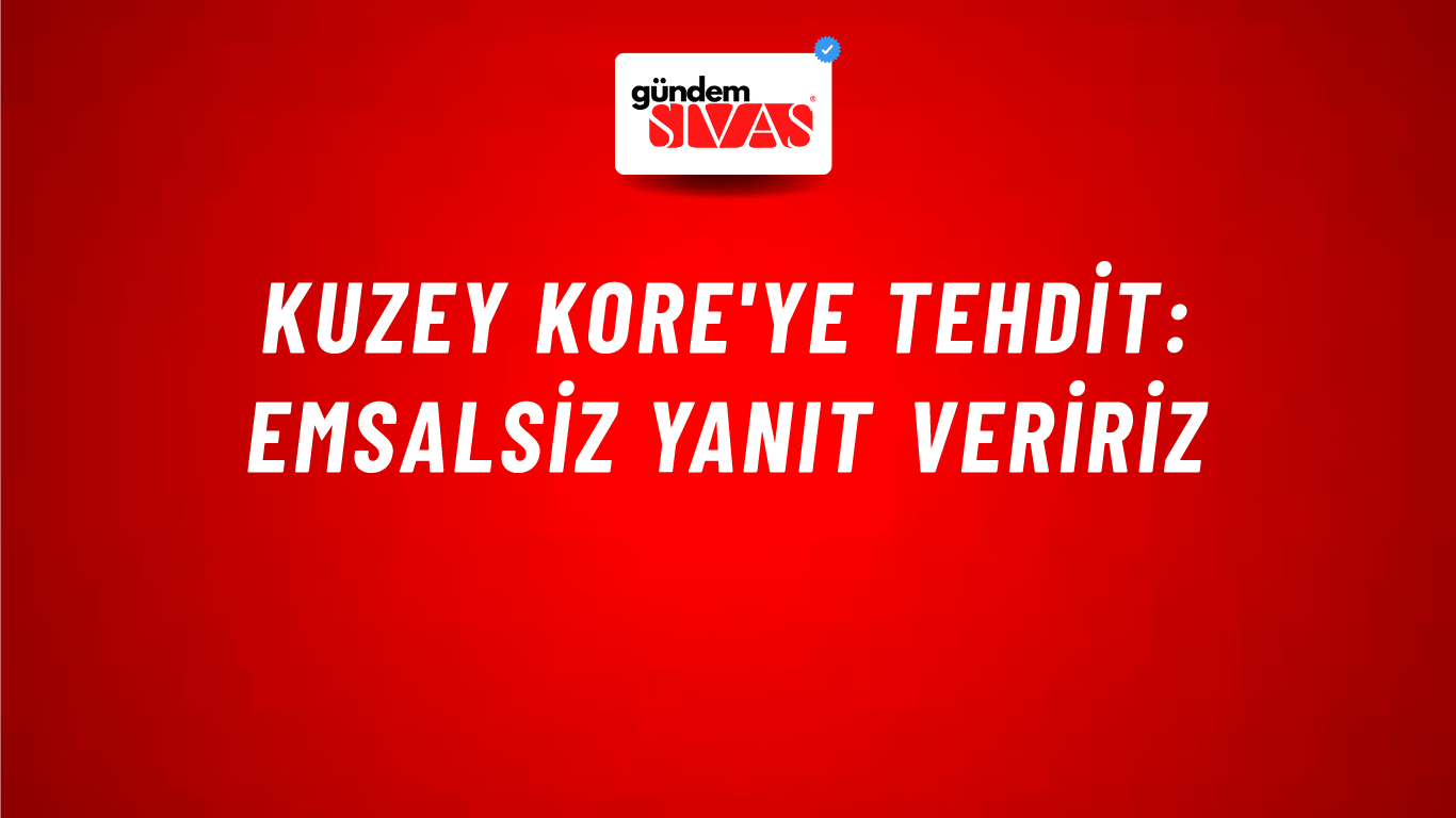 Kuzey Kore'ye tehdit: Emsalsiz yanıt veririz