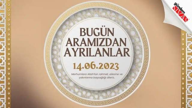 14.06.2023 Sivas Vefat Edenler