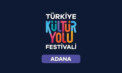 Türkiye Kültür Yolu Festivali, Adana'da başlıyor! - Birlik Haber Ajansı