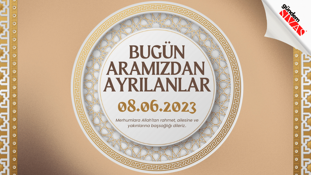 08.06.2023 Sivas Vefat Edenler