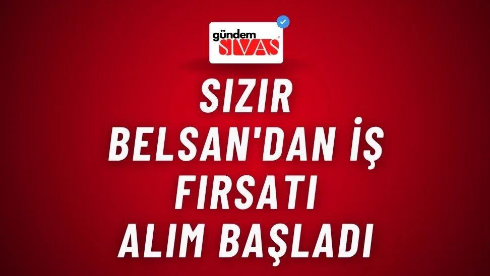 Sızır Belsan'dan İş Fırsatı: Başvurular Başladı!