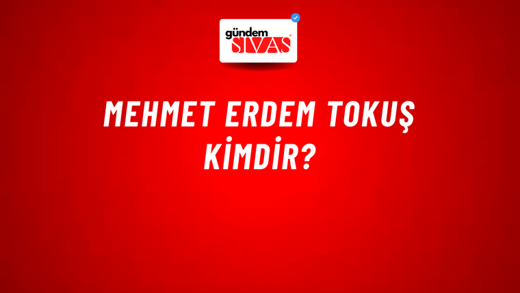 Mehmet Erdem Tokuş Kimdir?