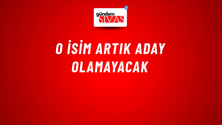 O İsim Artık Aday Olamayacak