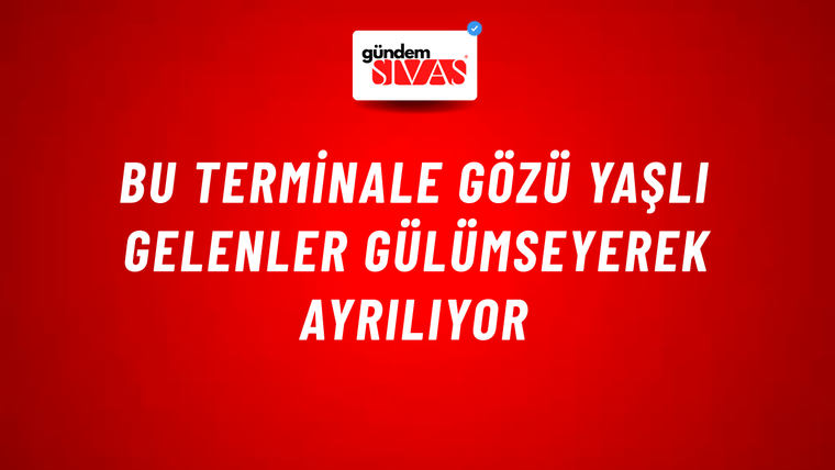 Bu Terminale Gözü Yaşlı Gelenler Gülümseyerek Ayrılıyor