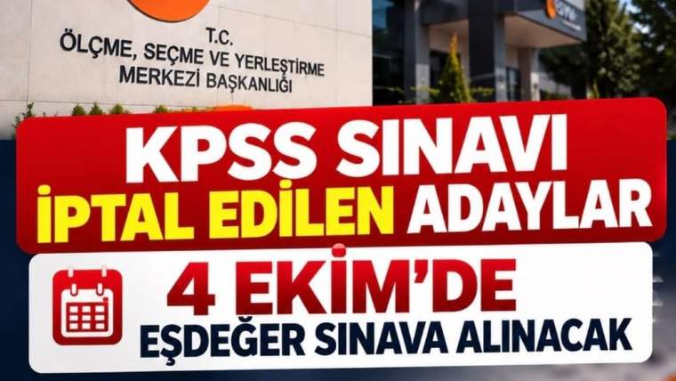 KPSS’de 392 Aday İçin Eş Değer Sınav Kararı