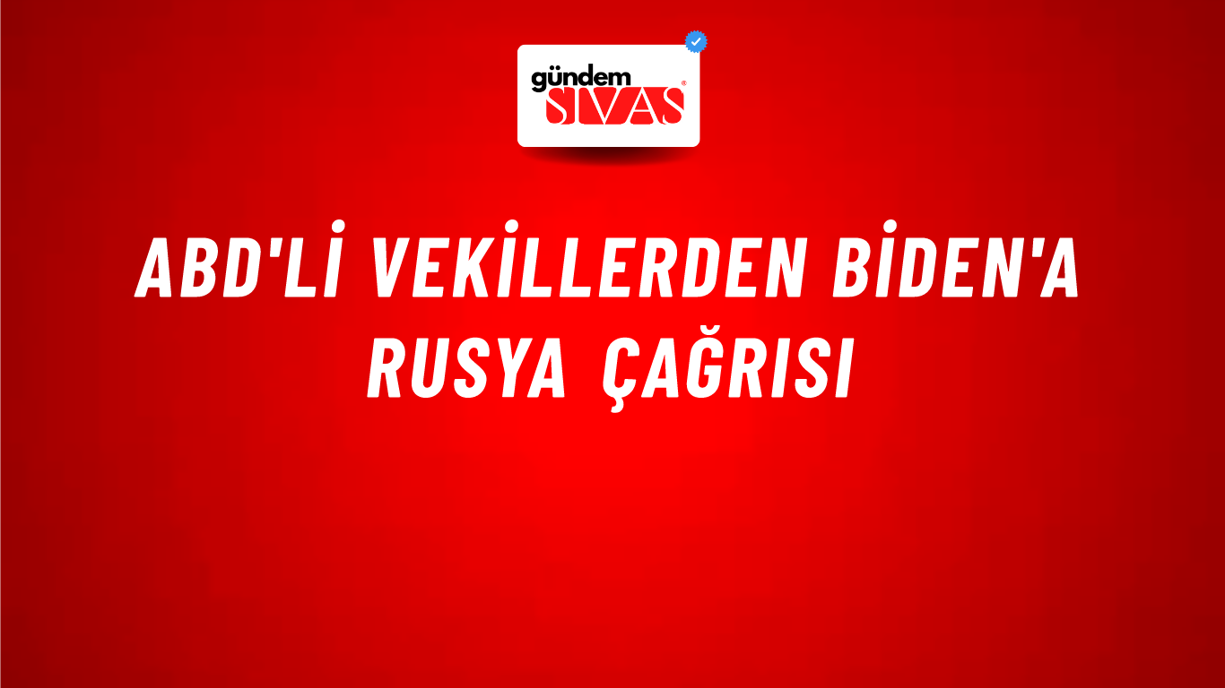 ABD'li vekillerden Biden'a Rusya çağrısı
