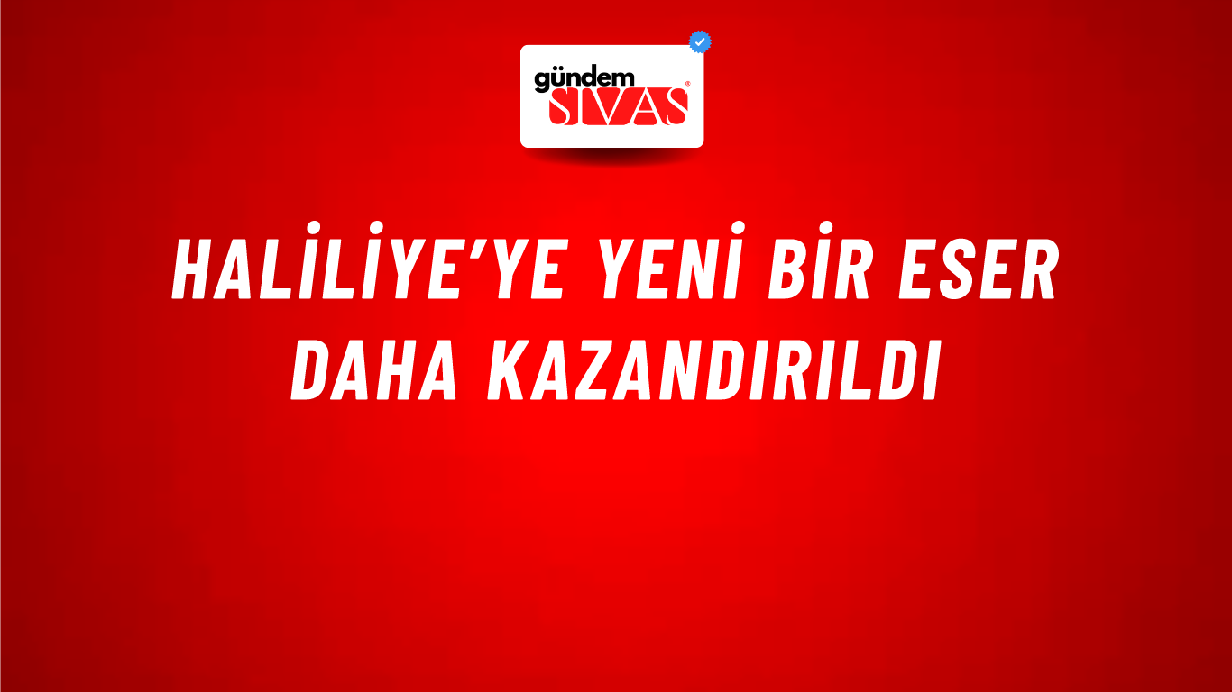 Haliliye’ye yeni bir eser daha kazandırıldı