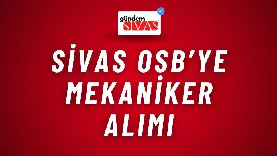 Sivas OSB’ye Mekaniker Alımı