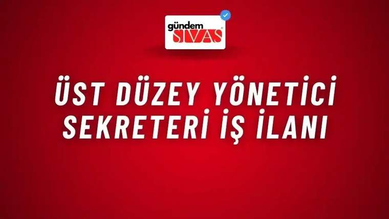 Kırmızı zemin üzerinde üst düzey yönetici sekreteri iş ilanı yazısı ve üstte Gündem Sivas logosu yer alıyor.