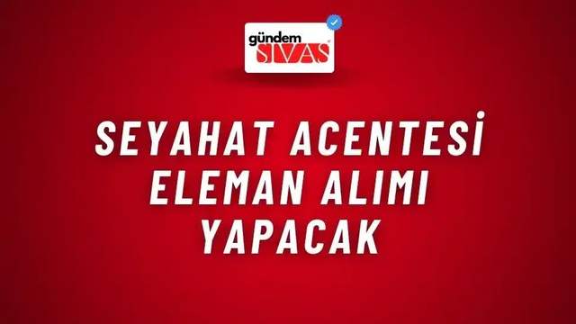 Seyahat Acentesi Eleman Alımı Yapacak