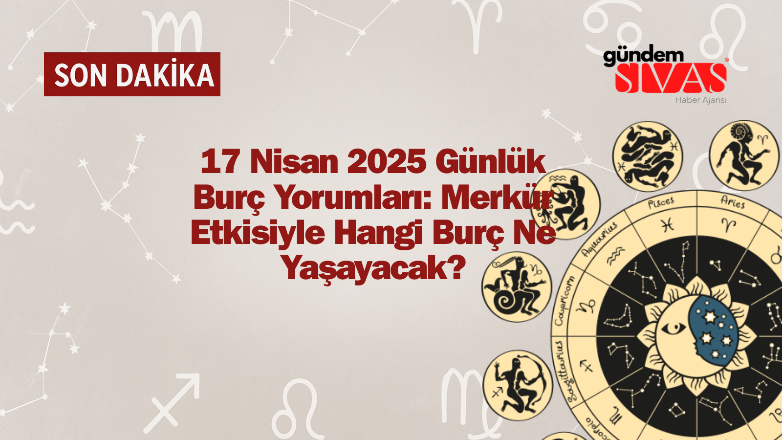 17 Nisan 2025 Günlük Burç Yorumları: Merkür Koç’ta! İşte Burcunuza Etkileri