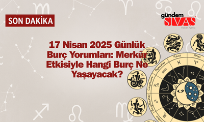 17 Nisan 2025 Günlük Burç Yorumları: Merkür Koç’ta! İşte Burcunuza Etkileri