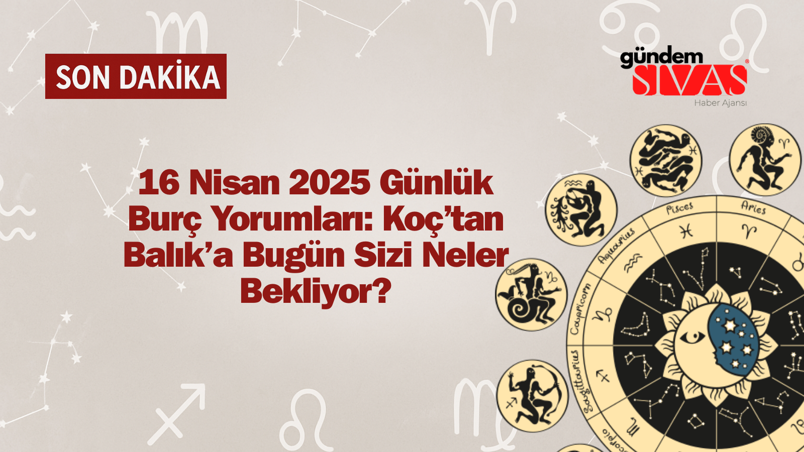 16 Nisan 2025 Günlük Burç Yorumları: Güneş Uranüs’e Yaklaşıyor, Ay Burç Değiştiriyor!