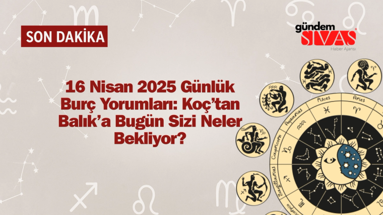Burç sembolleri ve zodyak çarkının yanında kırmızı son dakika etiketi ile haber başlığı yer alıyor.