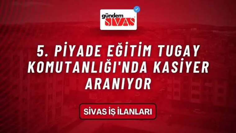Kırmızı arka planda beyaz yazıyla "5. Piyade Eğitim Tugay Komutanlığı'nda Kasiyer Aranıyor" yazıyor.