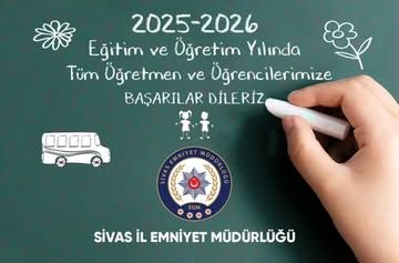 Sivas Emniyetinden Yeni Eğitim Öğretim Yılı Mesajı