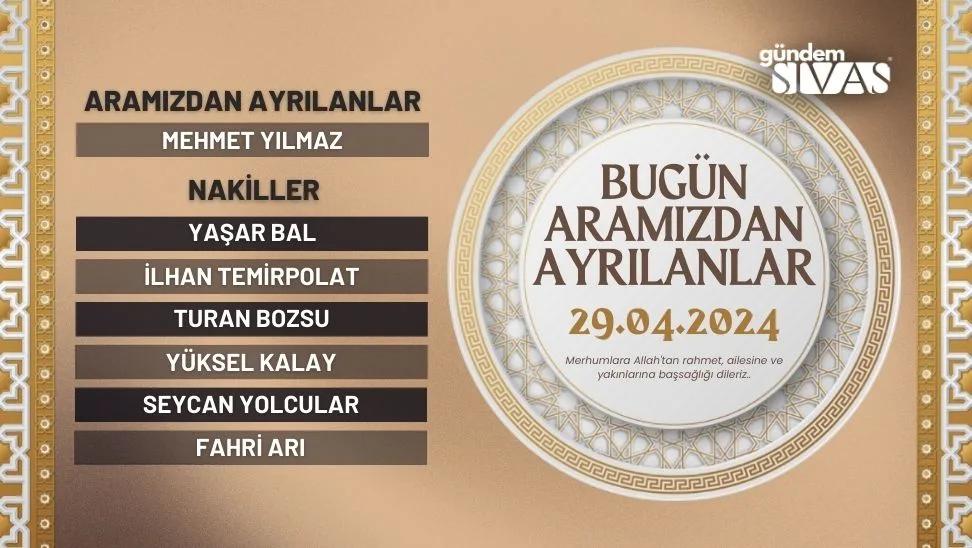 Sivas'ta Hayatını Kaybedenler - 29.04.2024