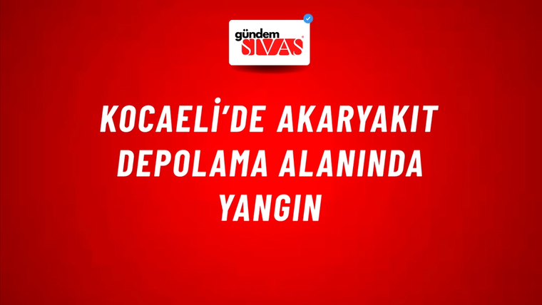 Kocaeli’de akaryakıt depolama alanında yangın