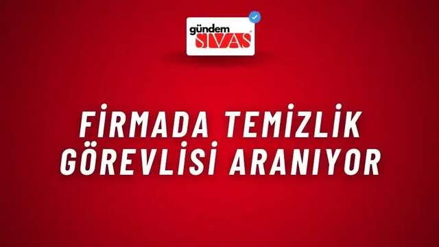 Firmada Temizlik Görevlisi Aranıyor