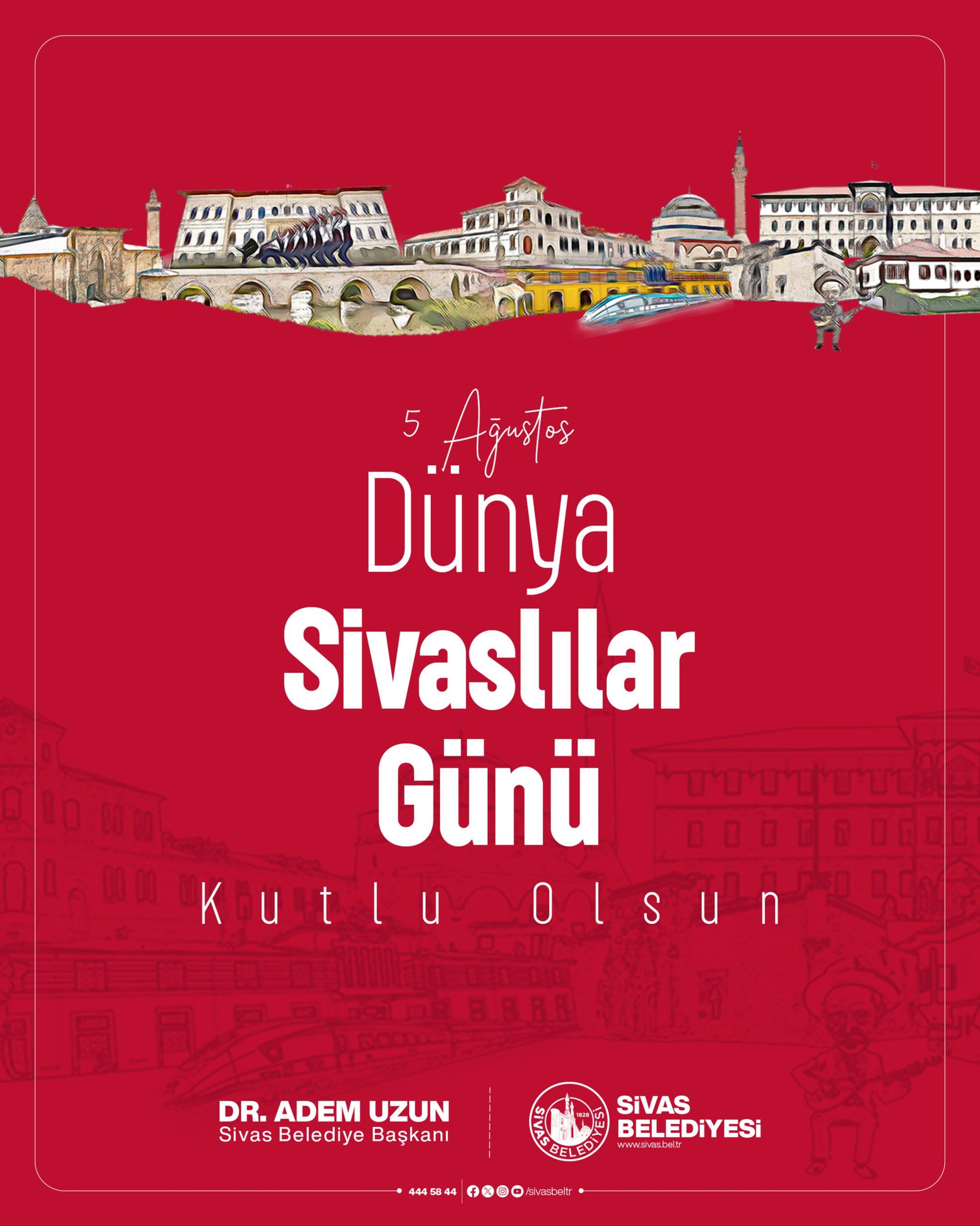 5 Ağustos Dünya Sivaslılar Günü Coşkusu Tüm Dünyada!