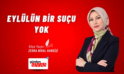 EYLÜLÜN BİR SUÇU YOK