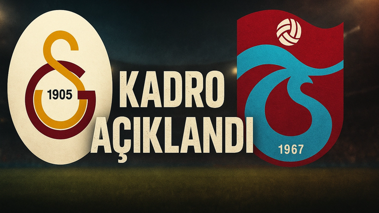 Koyu arka plan üzerinde Galatasaray ve Trabzonspor armaları, ortalarında büyük harflerle kadro açıklandı yazısı bulunuyor.