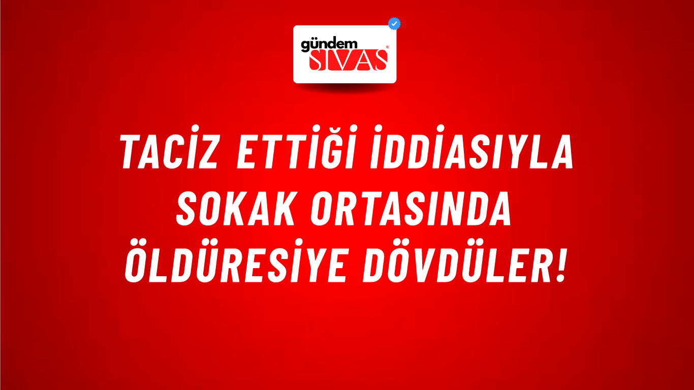 Taciz ettiği iddiasıyla sokak ortasında öldüresiye dövdüler!