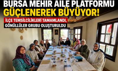 Bursa Mehir Aile Platformu Güçlenerek Büyüyor