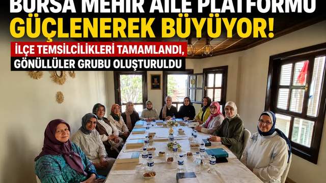 Bursa Mehir Aile Platformu Güçlenerek Büyüyor