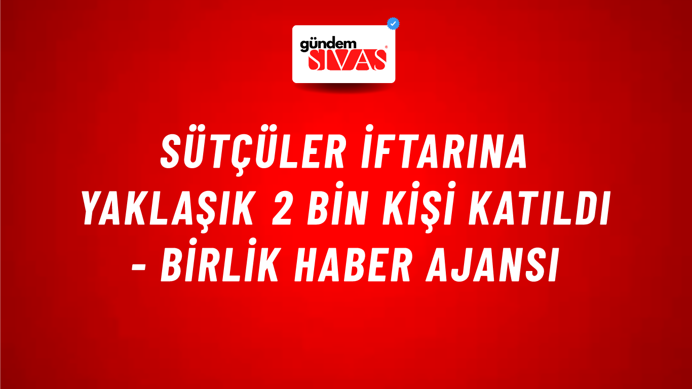 Sütçüler iftarına yaklaşık 2 bin kişi katıldı - Birlik Haber Ajansı