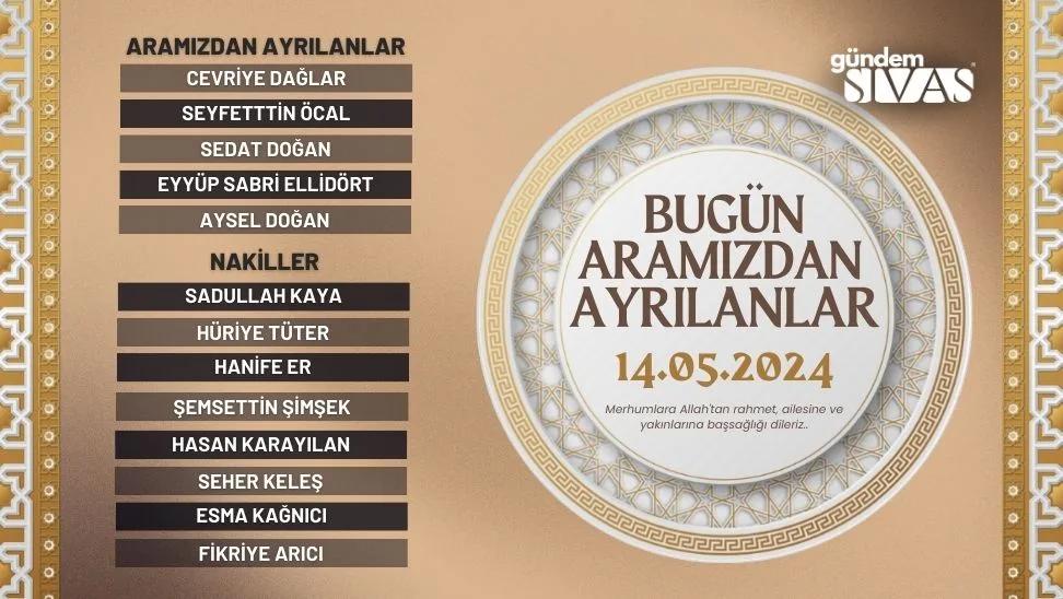 Sivas'ta Yaşamını Yitirenler - 14.05.2024